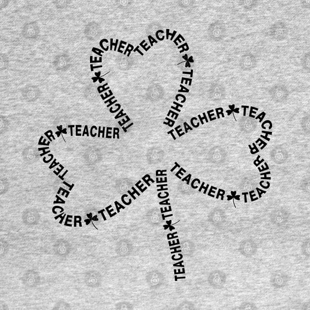 Teacher Text Shamrock by Barthol Graphics